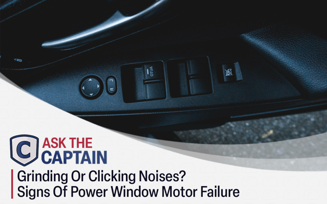 Grinding Or Clicking Noises? Signs Of Power Window Motor Failure