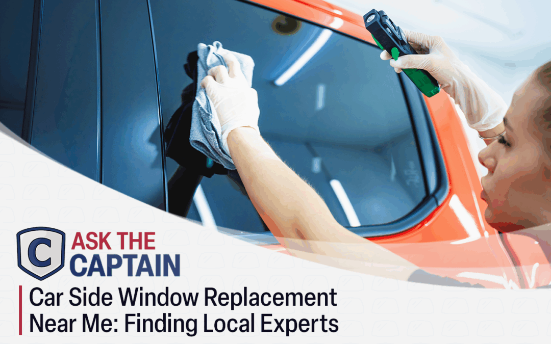 Car Side Window Replacement Near Me: Finding Local Experts